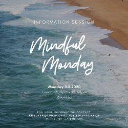 Mindful Monday Information Session in Room 63 at Lunch
